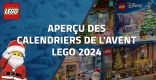 Aperçu des Calendriers de l'Avent LEGO 2024