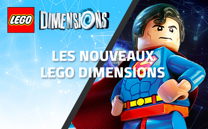 Les nouveaux LEGO Dimensions sont arrivés ! Les nouveaux LEGO Dimensions sont arrivés !