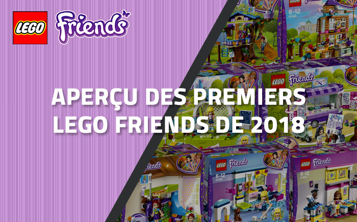 Aperçu des premiers LEGO Friends de 2018 Aperçu des premiers LEGO Friends de 2018