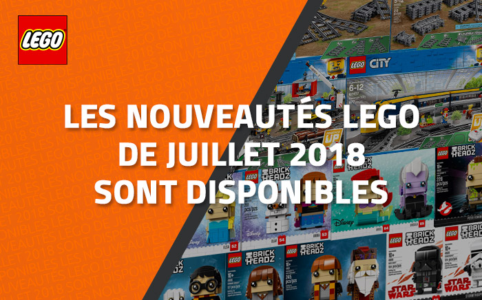 Les nouveautés LEGO de Juillet 2018 sont disponibles Les nouveautés LEGO de Juillet 2018 sont disponibles