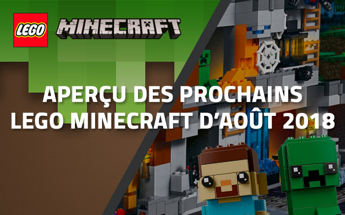 Aperçu des prochains LEGO Minecraft d'Août 2018 Aperçu des prochains LEGO Minecraft d'Août 2018
