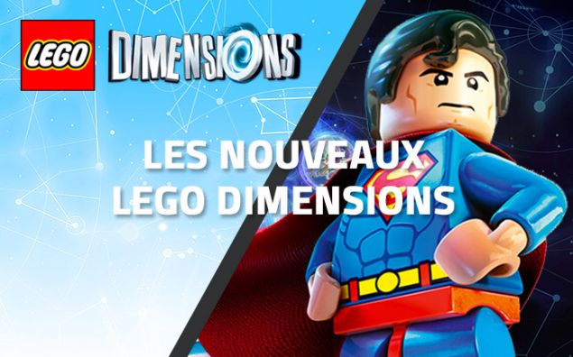 Les nouveaux LEGO Dimensions sont arrivés !