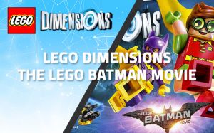 Les packs LEGO Dimensions The LEGO Batman Movie pour février 2017