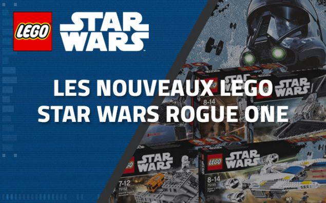 Les nouveaux LEGO Star Wars Rogue One