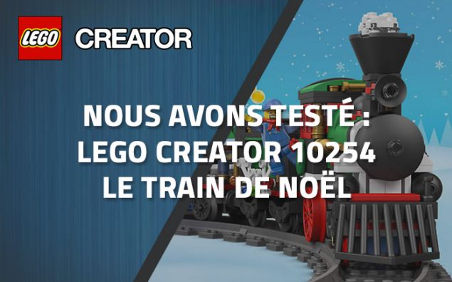 Nous avons testé : LEGO Creator 10254 Le train de Noël
