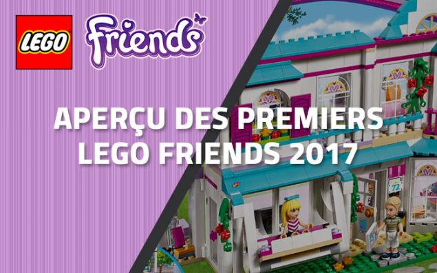 Aperçu des premiers LEGO Friends 2017