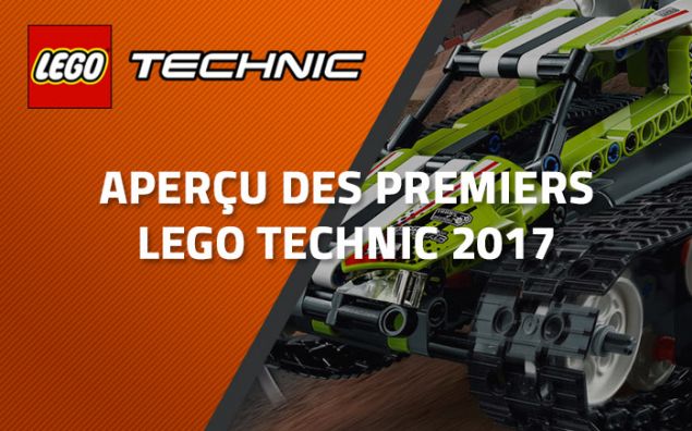 Aperçu des premiers LEGO Technic 2017