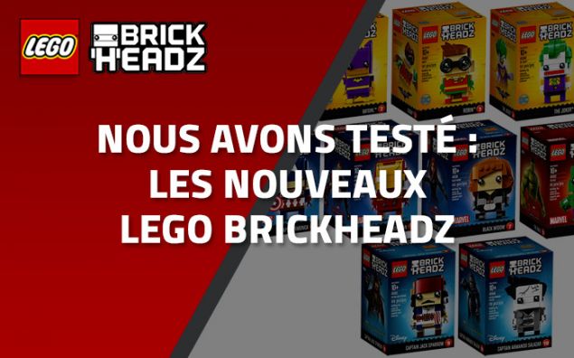 Nous avons testé : les nouveaux LEGO BrickHeadz
