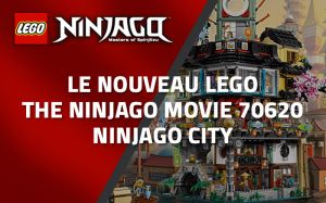Le nouveau (et énorme) LEGO The Ninjago Movie 70620 Ninjago City