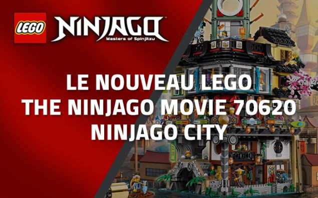 Le nouveau (et énorme) LEGO The Ninjago Movie 70620 Ninjago City