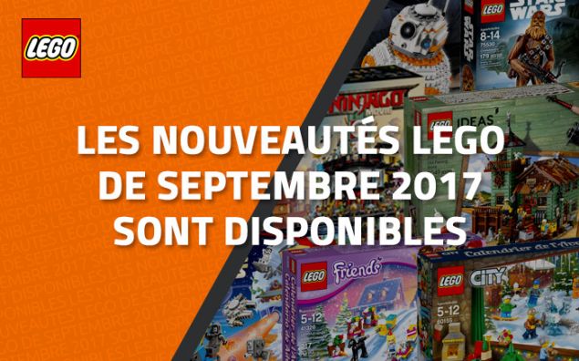 Les nouveautés LEGO de Septembre 2017 sont disponibles !