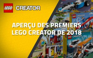 Aperçu des premiers LEGO Creator de 2018