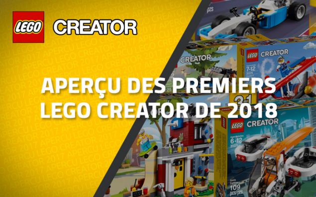 Aperçu des premiers LEGO Creator de 2018