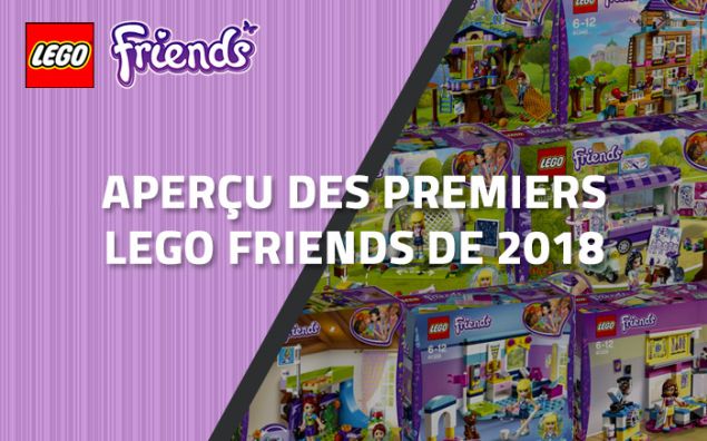 Aperçu des premiers LEGO Friends de 2018