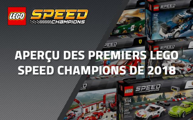 Aperçu des premiers LEGO Speed Champions de 2018