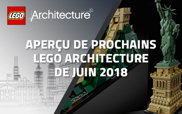 Aperçu des prochains LEGO Architecture de Juin 2018