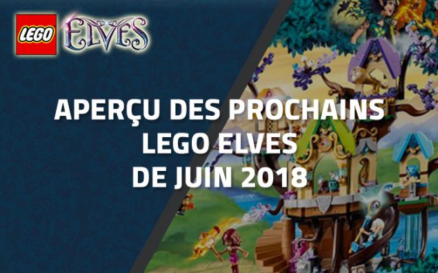Aperçu des prochains LEGO Elves de Juin 2018