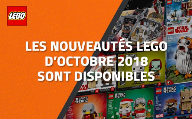 Les nouveautés LEGO d'Octobre 2018 sont disponibles