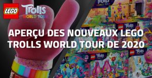 Aperçu des nouveaux LEGO Trolls World Tour de 2020