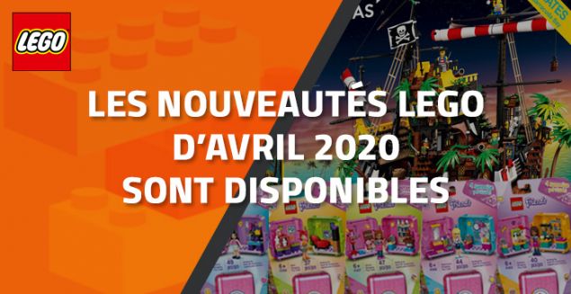 Les nouveautés LEGO d'Avril 2020 sont disponibles