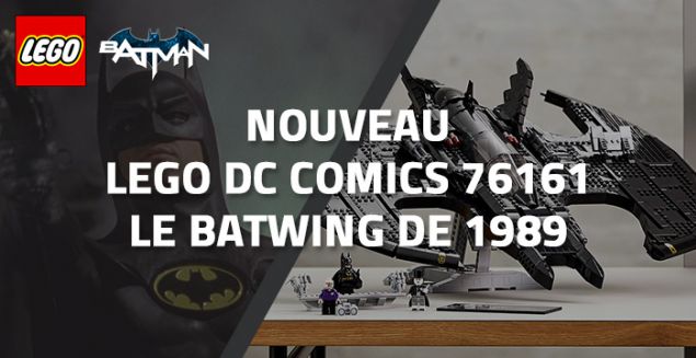 Nouveau LEGO DC Comics 76161 : Le Batwing de 1989