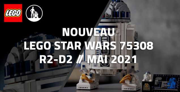 Nouveau LEGO Star Wars 75308 R2-D2 // Mai 2021