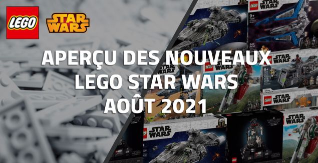 Aperçu des nouveaux LEGO Star Wars Août 2021