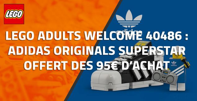 LEGO adults welcome 40486 : Adidas Originals Superstar offert des 95€ d’achat