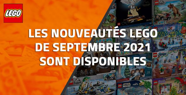 Les nouveautés LEGO de Septembre 2021 sont disponibles