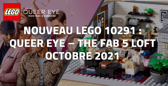 Nouveau LEGO 10291 : Queer Eye – The Fab 5 Loft Octobre 2021