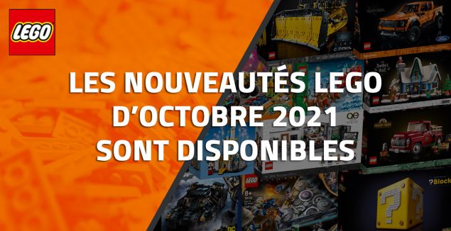 Les nouveautés LEGO d'Octobre 2021 sont disponibles