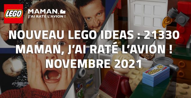 Nouveau LEGO Ideas 21330 Maman, j’ai raté l’avion ! Novembre 2021
