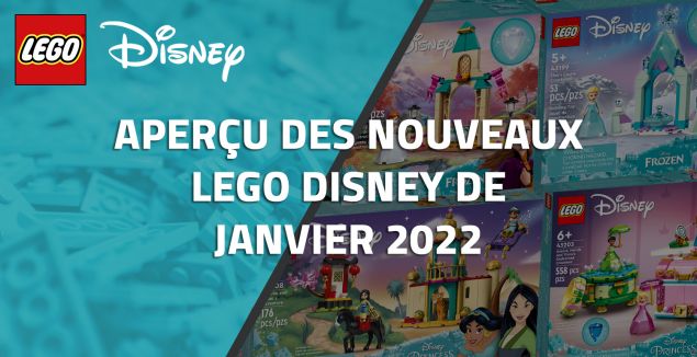 Aperçu des nouveaux LEGO Disney de Janvier 2022