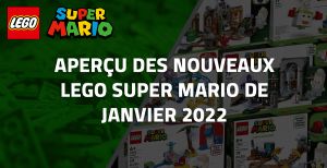 Aperçu des nouveaux LEGO Super Mario de Janvier 2022