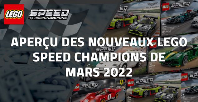 Aperçu des nouveaux LEGO Speed Champions de Mars 2022