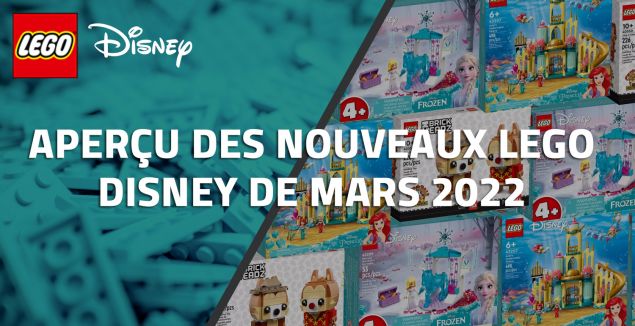 Aperçu des nouveaux LEGO Disney de Mars 2022