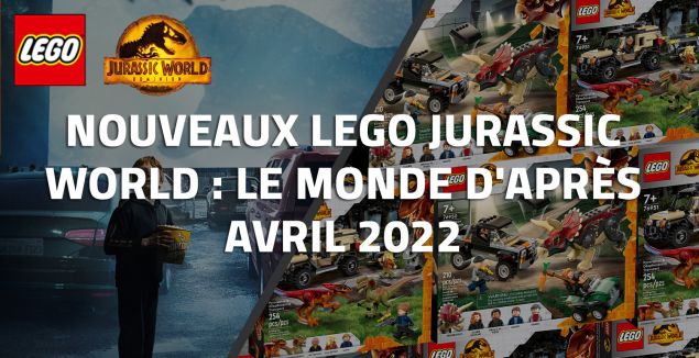 Nouveaux LEGO Jurassic World : Le Monde d'après (Dominion) Avril 2022