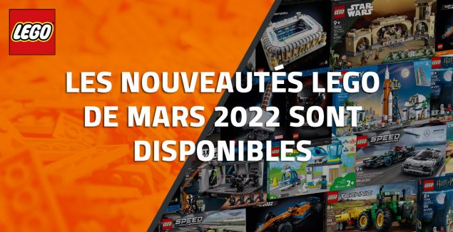 Les nouveautés LEGO de Mars 2022 sont disponibles