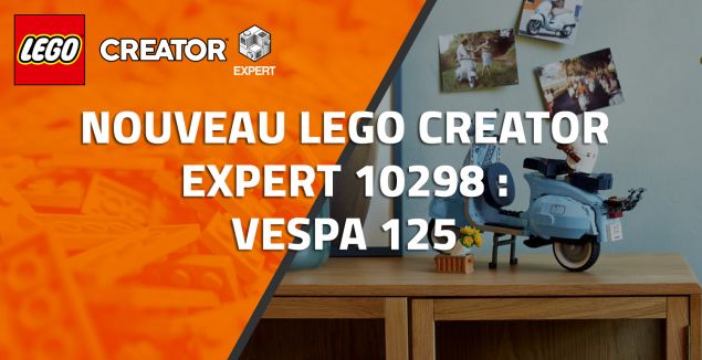 Nouveau LEGO Creator expert 10298 : Vespa 125
