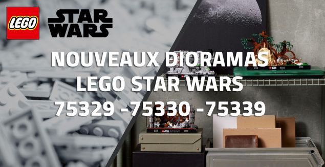 Nouveaux dioramas LEGO Star Wars 75329 - 75330 - 75339