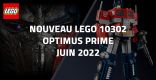 Nouveau LEGO 10302 Transformers Optimus Prime // Juin 2022