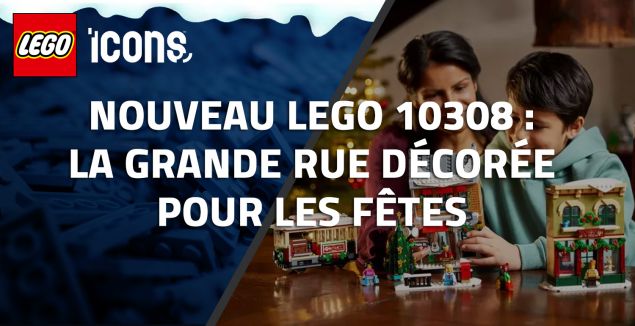 Nouveau LEGO Icons 10308 : La grande rue décorée pour les fêtes