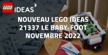 Nouveau LEGO Ideas 21337 Le baby-foot // Novembre 2022