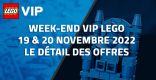 Week-end VIP LEGO 19 & 20 Novembre 2022 : le détail des offres