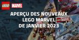 Aperçu des nouveaux LEGO Marvel de Janvier 2023