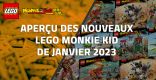 Aperçu des nouveaux LEGO Monkie Kid de Janvier 2023