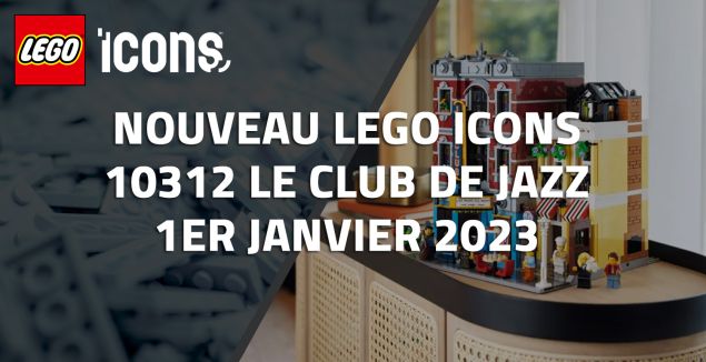 Nouveau LEGO Icons 10312 Le club de jazz (Modular) // 1er Janvier 2023