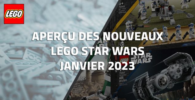 Aperçu des nouveaux LEGO Star Wars de Janvier 2023