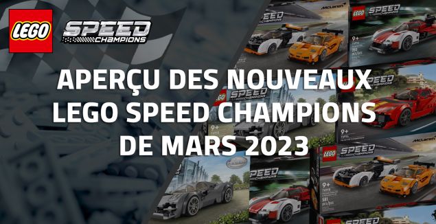 Aperçu des nouveaux LEGO Speed Champions de Mars 2023