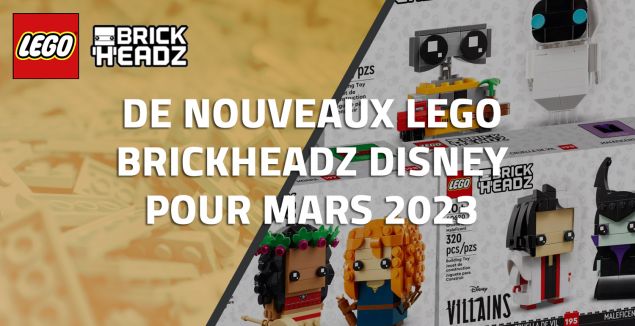 De nouveaux LEGO BrickHeadz Disney pour Mars 2023